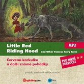 Little Red Riding Hood and Other Famous Fairy Tales
