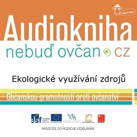 Audiokniha Ekologické využívání zdrojů  - autor Nebuď Ovčan   - interpret František Tlapák