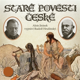 Audiokniha Staré pověsti české  - autor Alois Jirásek   - interpret Rudolf Hrušínský