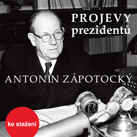 Audiokniha Projevy prezidentů: Antonín Zápotocký  - autor Antonín Zápotocký   - interpret Antonín Zápotocký
