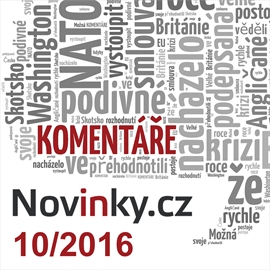 Audiokniha Komentáře Novinky.cz 10/2016  - autor Novinky.cz   - interpret více herců
