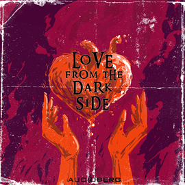 Audiokniha Love from the Dark Side  - autor Bram Stoker;Mary Elizabeth Pennová   - interpret více herců