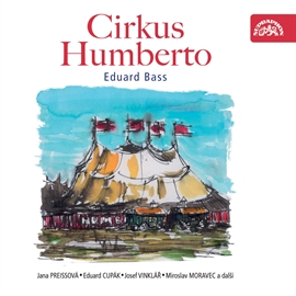 Audiokniha Cirkus Humberto  - autor Eduard Bass   - interpret více herců