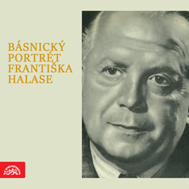 Audiokniha Básnický portrét Františka Halase  - autor František Halas   - interpret více herců