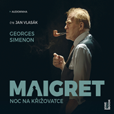Audiokniha Maigret – Noc na křižovatce  - autor Georges Simenon   - interpret Jan Vlasák