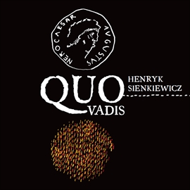 Audiokniha Quo Vadis  - autor Henryk Sienkiewicz   - interpret více herců