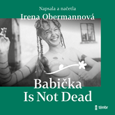 Audiokniha Babička Is Not Dead  - autor Irena Obermannová   - interpret Irena Obermannová