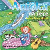 Audiokniha Anička na řece  - autor Ivana Peroutková   - interpret Martha Issová