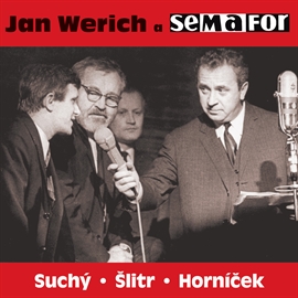 Audiokniha Jan Werich a Semafor  - autor Jan Werich;Jiří Suchý   - interpret více herců