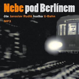 Audiokniha Nebe pod Berlínem  - autor Jaroslav Rudiš   - interpret Jaroslav Rudiš
