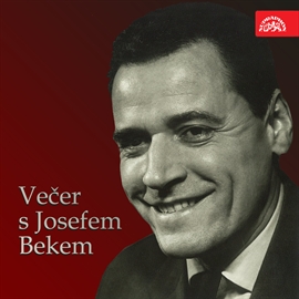 Audiokniha Večer s Josefem Bekem  - autor Josef Bek   - interpret Josef Bek