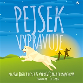 Audiokniha Pejsek vypravuje  - autor Josef Gloser   - interpret Jana Hermachová