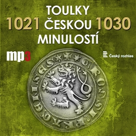 Audiokniha Toulky českou minulostí 1021 - 1030  - autor Josef Veselý   - interpret více herců