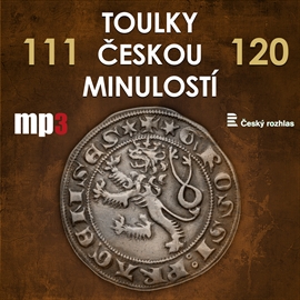Audiokniha Toulky českou minulostí 111 - 120  - autor Josef Veselý   - interpret více herců