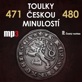 Audiokniha Toulky českou minulostí 471 - 480  - autor Josef Veselý   - interpret více herců