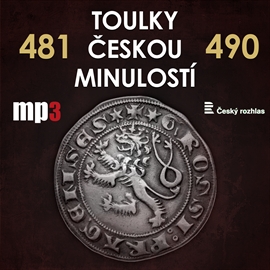 Audiokniha Toulky českou minulostí 481 - 490  - autor Josef Veselý   - interpret více herců