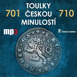 Audiokniha Toulky českou minulostí 701 - 710  - autor Josef Veselý   - interpret více herců