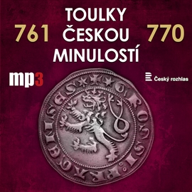 Audiokniha Toulky českou minulostí 761 - 770  - autor Josef Veselý   - interpret více herců