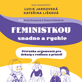Audiokniha Feministkou snadno a rychle  - autor Kateřina Lišková;Lucie Jarkovská   - interpret více herců