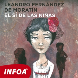 Audiokniha El sí de las niñas  - autor Leandro Fernández de Moratín  
