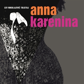 Audiokniha Anna Karenina  - autor Lev Nikolajevič Tolstoj   - interpret více herců