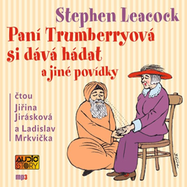 Audiokniha Paní Trumberryová si dává hádat a jiné povídky  - autor Stephen Leacock   - interpret více herců