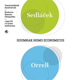 Audiokniha Soumrak Homo Economicus  - autor Tomáš Sedláček;David Orrell;Roman Chlupatý   - interpret více herců
