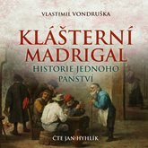 Audiokniha Klášterní madrigal  - autor Vlastimil Vondruška   - interpret Jan Hyhlík
