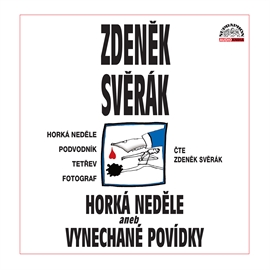 Audiokniha Horká neděle aneb Vynechané povídky  - autor Zdeněk Svěrák   - interpret Zdeněk Svěrák