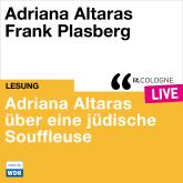 Adriana Altaras über eine jüdische Souffleuse - lit.COLOGNE live (ungekürzt)