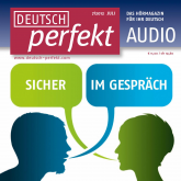 Hörbuch Deutsch lernen Audio - Sicher im Gespräch  - Autor Alia Begisheva   - gelesen von Schauspielergruppe