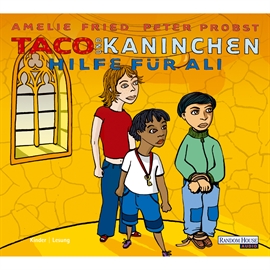 Hörbuch Taco und Kaninchen - Hilfe für Ali  - Autor Amelie Fried;Peter Probst   - gelesen von Schauspielergruppe