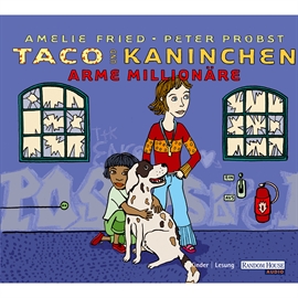 Hörbuch Taco und Kaninchen: Arme Millionäre  - Autor Amelie Fried;Peter Probst   - gelesen von Amelie Fried
