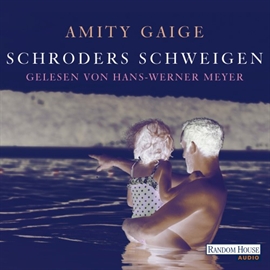 Hörbuch Schroders Schweigen  - Autor Amity Gaige   - gelesen von Hans-Werner Meyer