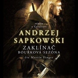 Hörbuch Zaklínač - Bouřková sezóna  - Autor Andrzej Sapkowski   - gelesen von Martin Finger