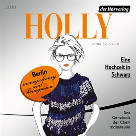Hörbuch Holly. Eine Hochzeit in Schwarz  - Autor Anna Friedrich   - gelesen von Katrin Fröhlich
