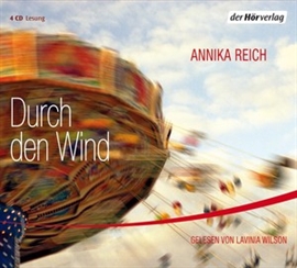 Hörbuch Durch den Wind  - Autor Annika Reich   - gelesen von Lavinia Wilson
