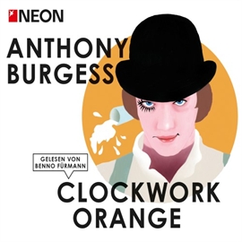 Hörbuch Clockwork Orange  - Autor Anthony Burgess   - gelesen von Benno Fürmann
