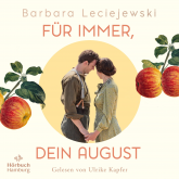 Hörbuch Für immer, dein August (Schönborn 2)  - Autor Barbara Leciejewski   - gelesen von Ulrike Kapfer