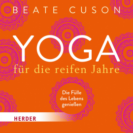 Hörbuch Yoga für die reifen Jahre  - Autor Beate Cuson   - gelesen von Beate Cuson