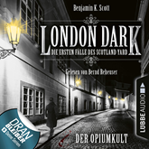 London Dark - Die ersten Fälle des Scotland Yard: Der Opiumkult