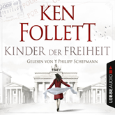 Hörbuch Kinder der Freiheit (Die Jahrhundert-Saga 3)  - Autor Ken Follett   - gelesen von Philipp Schepmann