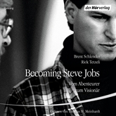 Becoming Steve Jobs. Vom Abenteurer zum Visionär