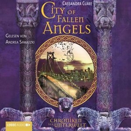 Hörbuch City of Fallen Angels (Chroniken der Unterwelt 4)  - Autor Cassandra Clare   - gelesen von Andrea Sawatzki