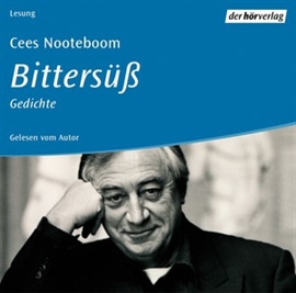 Hörbuch Bittersüß  - Autor Cees Nooteboom   - gelesen von Cees Nooteboom