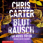 Hörbuch Blutrausch - Er muss töten (Ein Hunter und Garcia Thriller 9)  - Autor Chris Carter   - gelesen von Uve Teschner