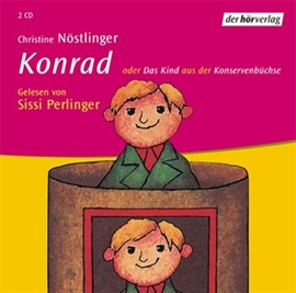 Hörbuch Konrad oder Das Kind aus der Konservenbüchse  - Autor Christine Nöstlinger   - gelesen von Sissi Perlinger