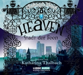 Hörbuch Heaven - Stadt der Feen  - Autor Christoph Marzi   - gelesen von Katharina Thalbach