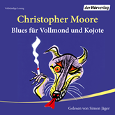 Hörbuch Blues für Vollmond und Kojote  - Autor Christopher Moore   - gelesen von Simon Jäger