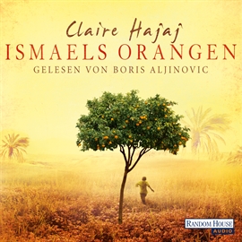 Hörbuch Ismaels Orangen  - Autor Claire Hajaj   - gelesen von Boris Aljinovic